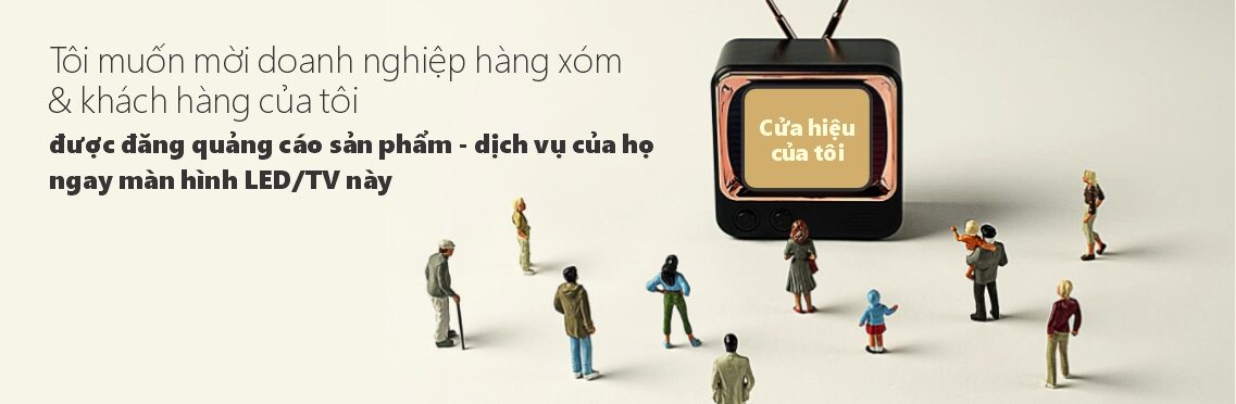 Mô hình "Quảngcáo.gầnnhà" dành cho tất cả mọi người.